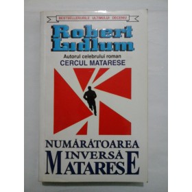     NUMARATOAREA  INVERSA  MATARESE  -  Robert  Ludlum